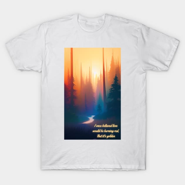 Love is Golden Forest T-Shirt by Starcat31